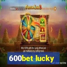 600bet lucky